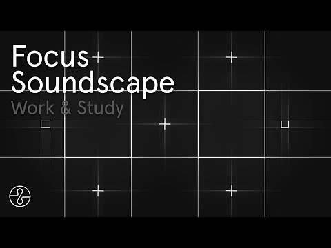 Focus: 20 Minutes of Sounds to Help You Concentrate | Endel