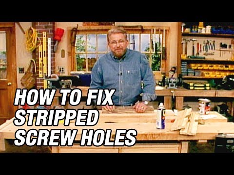 How to Fix Stripped Screw Holes