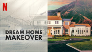 Netflix Dream Home Makeover