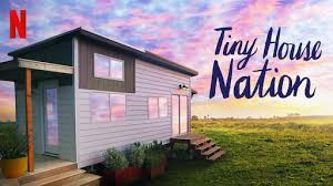 Netflix Tiny House Nation