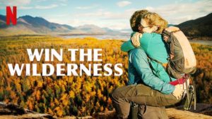Netflix Win the Wilderness TV Series