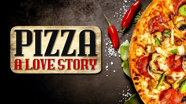 Pizza: A Love Story Documentary Film