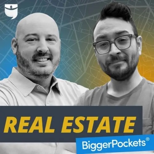 BiggerPockets' The Real Estate Podcast hosts David Greene and Rob Abasolo