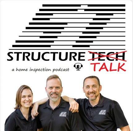Structure Talk Home Inspection Podcast Hosts: Tessa Murry, Bill Oelrich and Reuben Saltzman